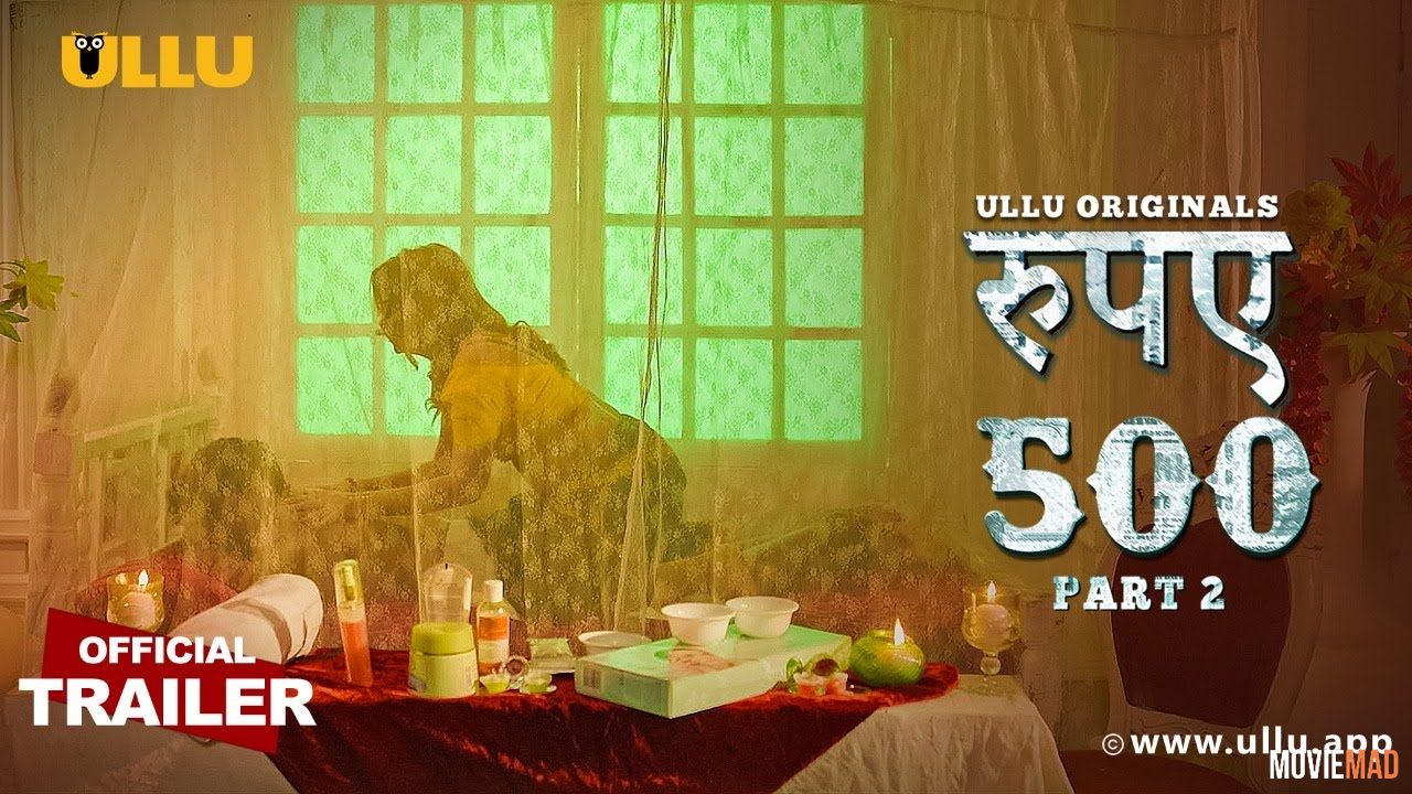 full moviesRupaya 500 (Part 2) 2021 S01 HDRip Hindi Ullu Originals Web Series Official Trailer