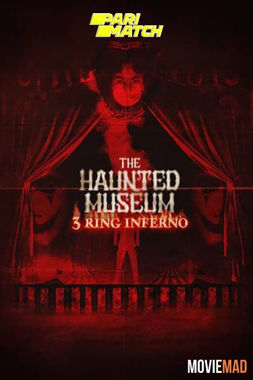 full moviesThe Haunted Museum 3 Ring Inferno (2022) Hindi (Voice Over) Dubbed WEBRip Full Movie 720p 480p